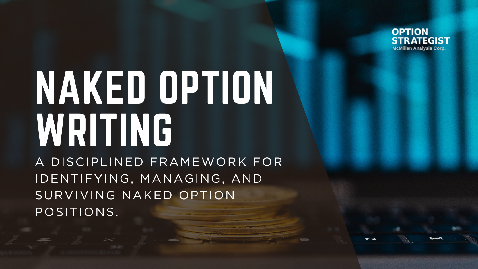 Naked Option Writing Webinar Naked Option Writing Webinar